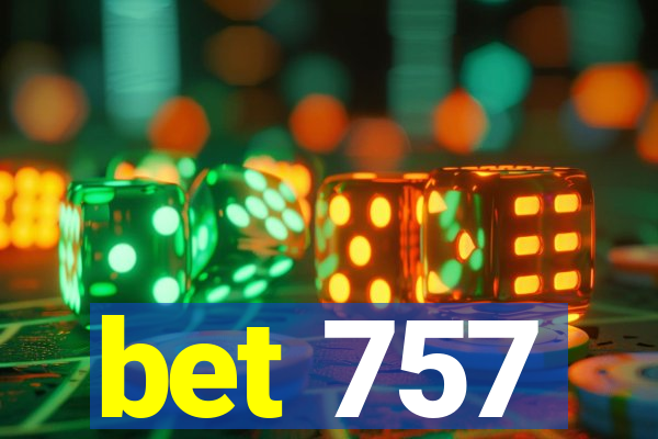 bet 757